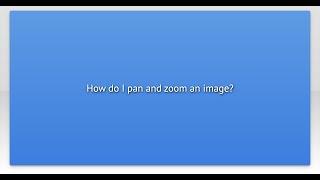 How do I pan and zoom an image?