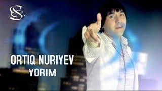 Ortiq Nuriyev - Yorim | Ортик Нуриев - Ёрим