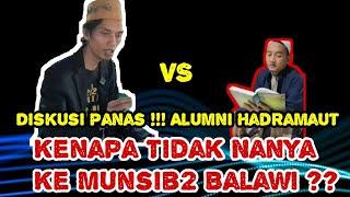 Alumni Hadramaut Bertanya !! Kenapa Tak  Datangi Munsib2 Baalawi Untuk Uraikan Sejarah Ubaidillah !!