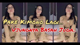 KIMONO LAGI.. UJUNGNYA BASAH-BASAH JUGA