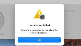 macOS Monterey Installation/Download Failed An Error Occurred while Installing the Selected Updates