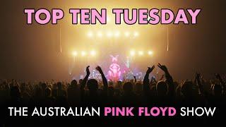 Top Ten Tuesday - Your Top 10 Pink Floyd Songs Performed by Aussie Floyd  15th October 2024