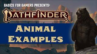 Pathfinder (2e): Animal Examples