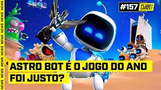 ASTRO BOT é o JOGO DO ANO, foi JUSTO? - #FGN #157