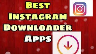 10 Best Instagram Downloader Apps/websites || (Android/Iphone) 2020 ||