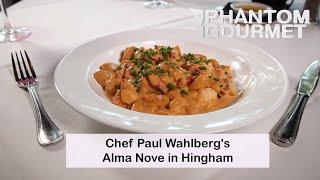 Chef Paul Wahlberg's Alma Nove in Hingham