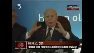 Erbakan Suriye'de yaşanacakları 9 yıl önceden işaret etti 2003