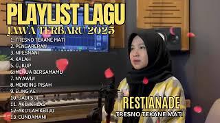 Restianade Full Album Terbaru Tresno Tekane Mati Gedene Cintaku