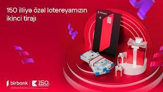 150 illiyə özəl lotereyamızın ikinci tirajı