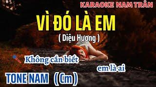 Karaoke Vì Đó Là Em Tone Nam | Nam Trân