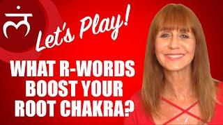 10 R-Words That Heal Your Root Chakra