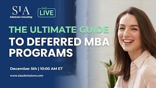 The Ultimate Guide to Deferred MBA Programs