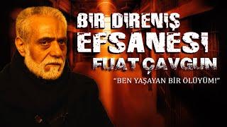 Bir Direniş Efsanesi FUAT ÇAVGUN-1. BÖLÜM