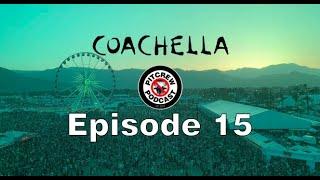 The PitCrew Podcast: Ep. 15 (Part 1) - The Coachella Episode