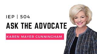 Ask the Advocate with Karen Mayer Cunningham, Advocate, Special Education Boss®