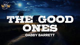 Gabby Barrett - The Good Ones (Lyrics)