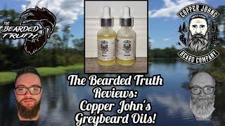 ARE THESE GREYBEARD OILS WORTH IT??!! Copper John's Greybeard Oils Full Review!