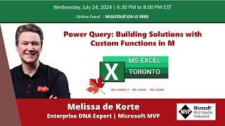 MS Excel Toronto - Power Query  Building Solutions with Custom Functions in M - Melissa de Korte