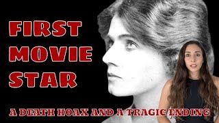 The World's First Movie Star (A Death Hoax and a Tragic Ending)