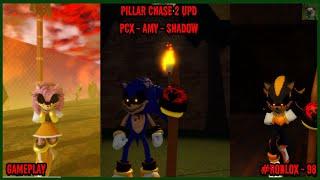 Roblox Pillar Chase 2 - UPD - Playing with PCX / Ultimate / Thorn - Sonic - Amy - Shadow (98)