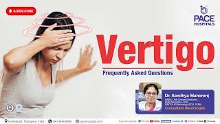 Vertigo Disease - Types, Causes, Symptoms, Diagnosis, Complications, Treatment & Prevention