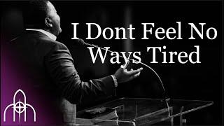 I Don't Feel No Ways Tired song by Dr. E. Dewey Smith