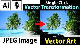 How to Transform JPEG Image To Vector Art Work in Illustrator cc