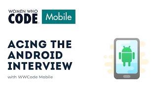 Acing the Android Interview