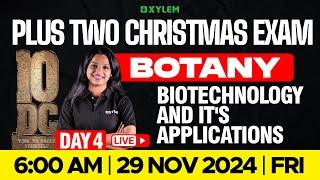 Plus Two Christmas Exam Botany | Biotechnology And It's Applications | Xylem Plus Two