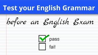 Test your English Grammar before the Exam - English Grammar Test – Are you ready for English exam?