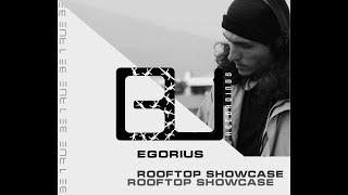 Rooftop Showcase - Egorius (Pollution Sessions) [B3U]