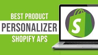 Best Product Personalizer Shopify Apps (2023)