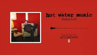 Hot Water Music - "Undertow"