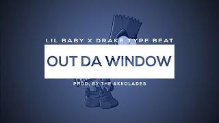 Lil Baby x Drake Type Beat 2020 - "Out Da Window" | Freestyle Type Beat 2020