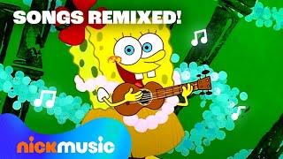 SpongeBob Songs REMIXED!  40 Minutes | Nick Music