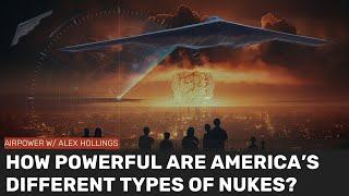 How powerful are America's different nuclear weapons?