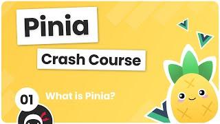 Pinia Crash Course #1 - What is Pinia?