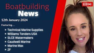  Caudwell, MarineMax, Williams Tenders USA & Technical Marine Supplies #BoatbuildingNews 12.01.24