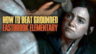 How to beat The Last of Us Part II on GROUNDED | 3: School