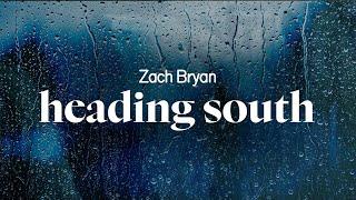 zach bryan - heading south (lyrics)