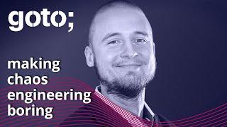 Making Chaos Engineering Boring: Debunking Myths Hampering Adoption • Miko Pawlikowski • GOTO 2021