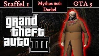 Grand Theft Auto III! | Mythen & Legenden! | Mythos #06: Darkel! [DE]