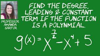 Find the Degree, Leading and Constant Term If the Function is a Polynomial