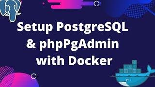 Setup PostgreSQL & phpPgAdmin with Docker Compose ( psql cli + examples )