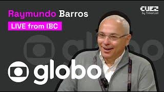 Raymundo Barros: CTO at Globo — IBC2023