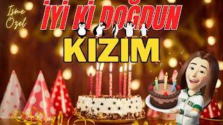 KIZIM İyi ki doğdun - Kızım İsme Özel Doğum Günü Şarkısı