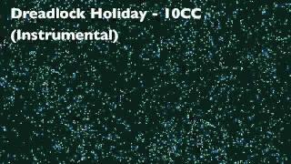 Dreadlock Holiday - 10cc (Instrumental)