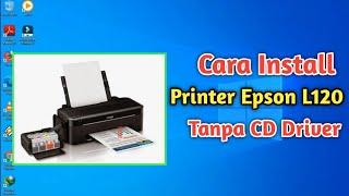 Cara Install Printer Epson Tanpa CD Driver | Printer Epson L120