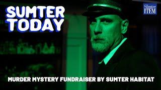 Sumter Today: Murder Mystery Fundraiser by Sumter Habitat