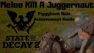 State of Decay 2 - Piggyback Ride Achievement Guide